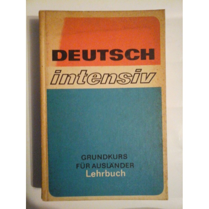 DEUTSCH INTENSIV - GRUNDKURS FUR AUSLANDER LEHRBUCH